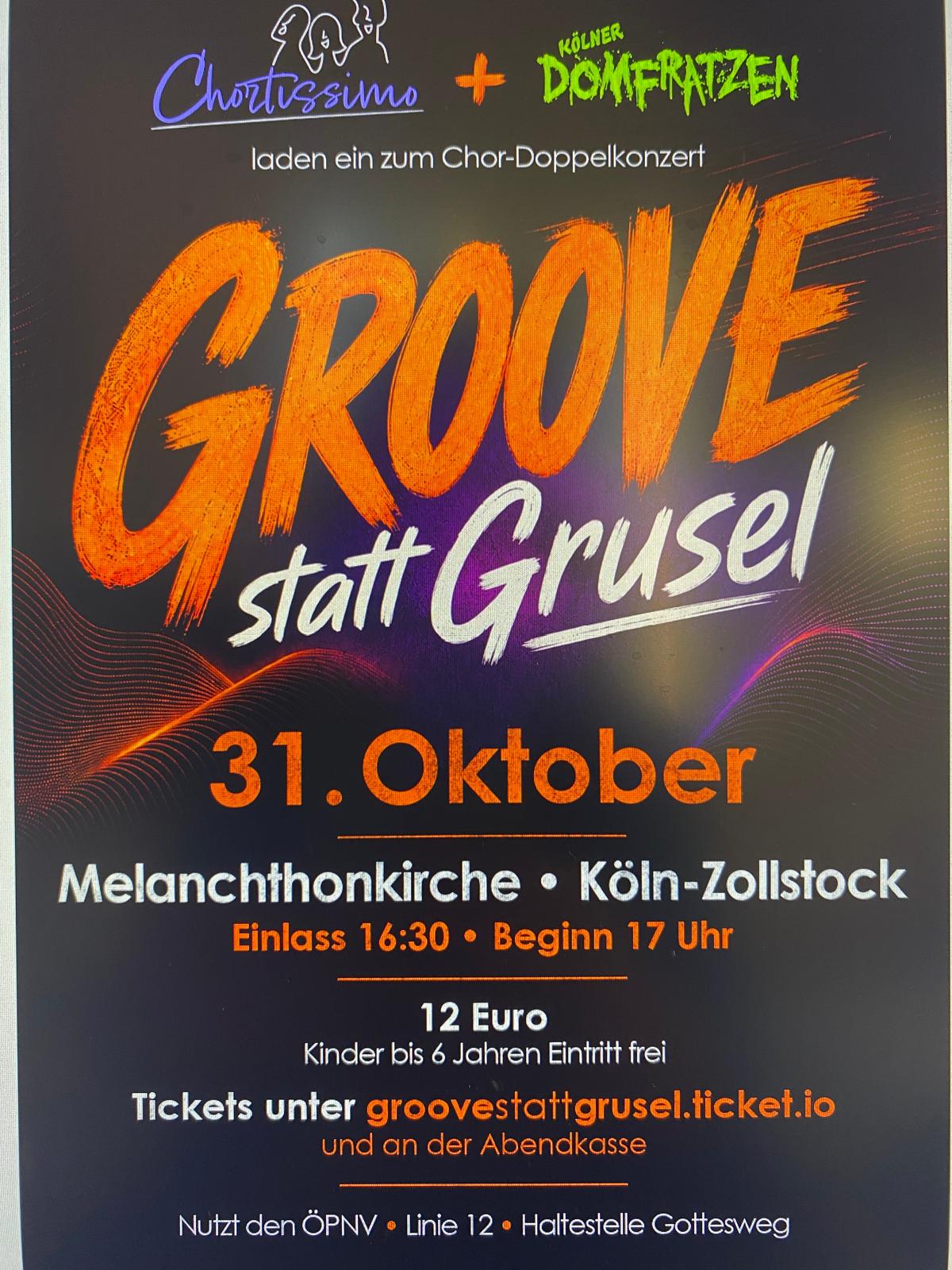 Plakat zum Chor-Doppelkonzert Groove statt Grusel in der Melanchthonkirche, Köln-Zollstock, 31. Oktober