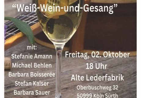 Flyer zu Weiß-Wein-und-Gesang am 2. Oktober 2026 in der Alten Lederfabrik in Köln-Sürth